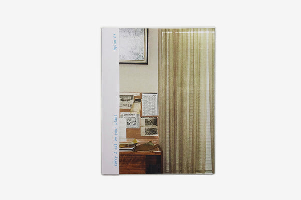 Dylan Pf / Sorry I sat on your plant